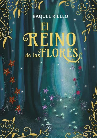 REINO DE LAS FLORES, EL | 9788419579102 | RIELLO, RAQUEL