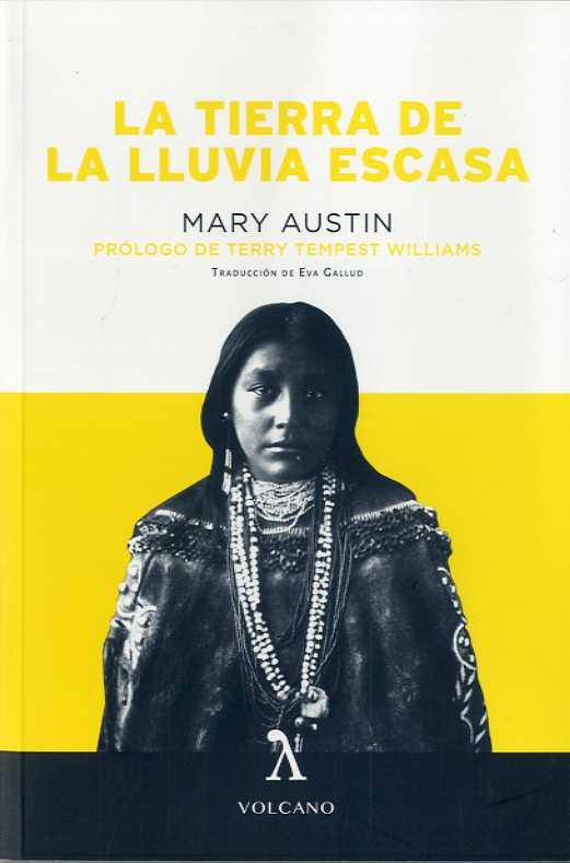 TIERRA DE LA LLUVIA ESCASA, LA | 9788494993435 | AUSTIN, MARY