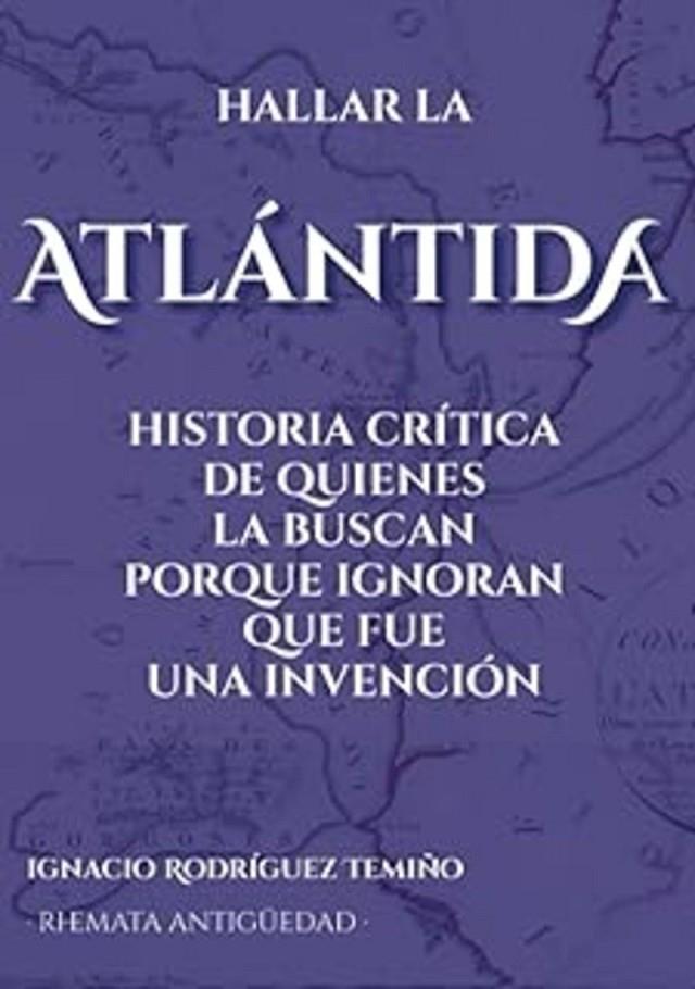 HALLAR LA ATLÁNTIDA | 9791399020359 | RODRÍGUEZ TEMIÑO, IGNACIO