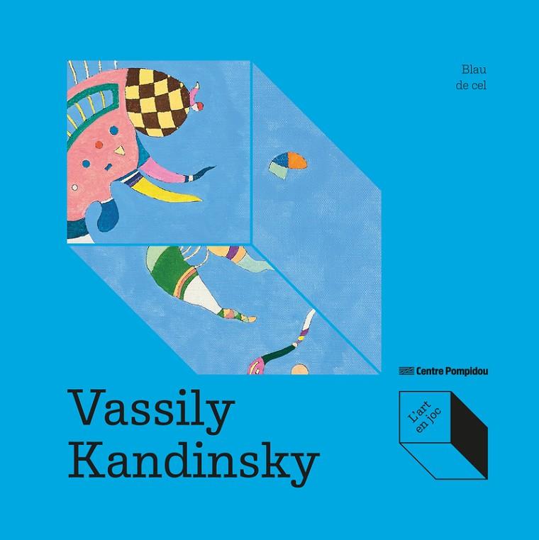 VASSILY KANDINSKY : BLAU DE CEL | 9788419043993 | DE LARMINAT, MAX-HENRI