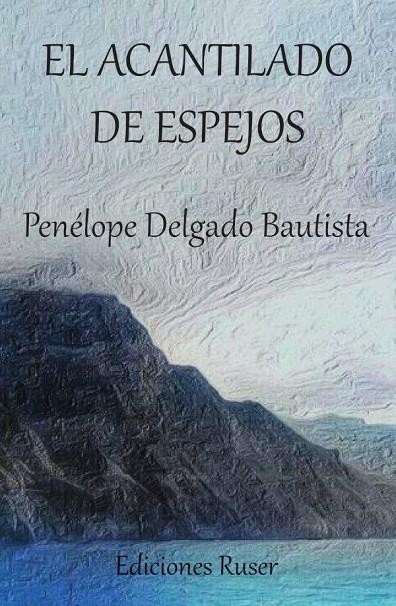 ACANTILADO DE ESPEJOS, EL | 9788412052831 | DELGADO BAUTISTA, PENELOPE