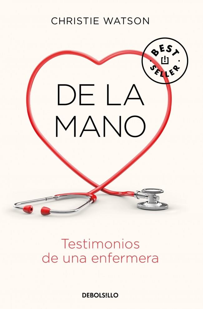 DE LA MANO. TESTIMONIOS DE UNA ENFERMERA | 9788466347907 | WATSON, CHRISTIE