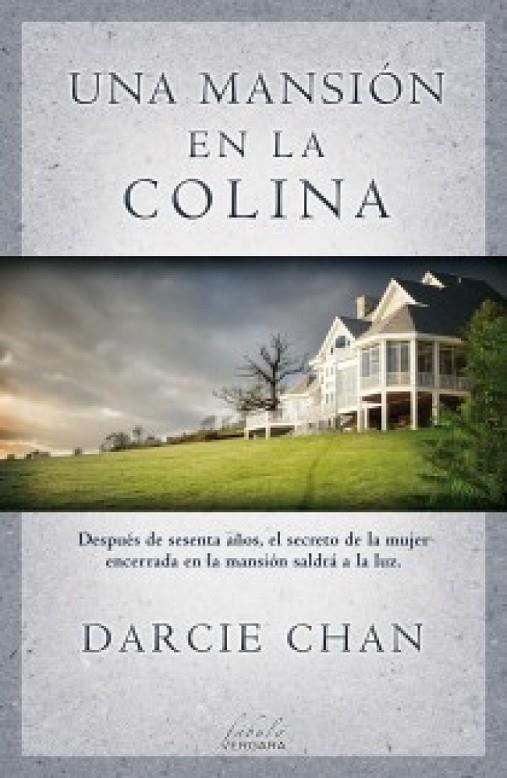MANSIÓN EN LA COLINA, UNA | 9788415420347 | CHAN, DARCIE
