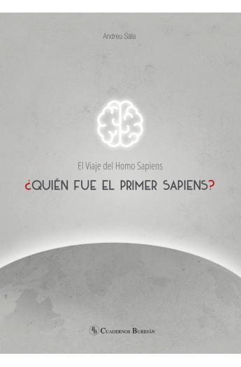 VIAJE DEL HOMO SAPIENS, EL. ¿QUIÉN FUE EL PRIMER SAPIENS? | 9788417700126 | SALA, ANDREU