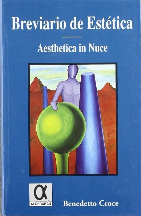 BREVIARIO DE ESTÉTICA / AESTHETICA IN NUCE - AESTHETICA IN NUCE | 9788495414168 | CROCE, BENEDETTO