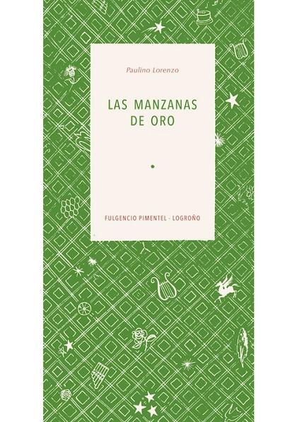 MANZANAS DE ORO, LAS | 9788494143960 | LORENZO, PAULINO