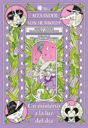 ALEXANDER VON HUMBOLDT. UN MISTERIO A LA LUZ DEL DÍA | 9788410158092 | TADDEI, MARCO / ANTONIONI, ELEONORA