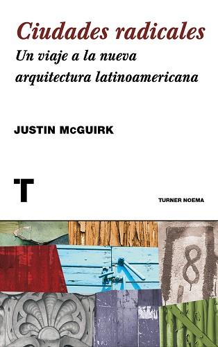 CIUDADES RADICALES | 9788416142132 | MCGUIRK, JUSTIN