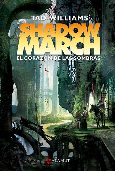 SHADOWMARCH. EL CORAZON DE LAS SOMBRAS | 9788498890938 | WILLIAMS, TAD