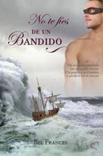 NO TE FIES DE UN BANDIDO | 9789872147082 | FRANCES, BEL
