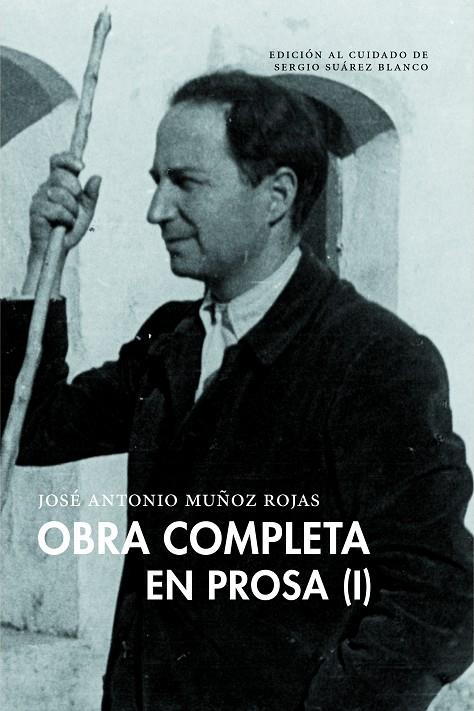 OBRA COMPLETA EN PROSA MUÑOZ ROJAS. VOL. 01 | 9791388054044 | MUÑOZ ROJAS, JOSE ANTONIO