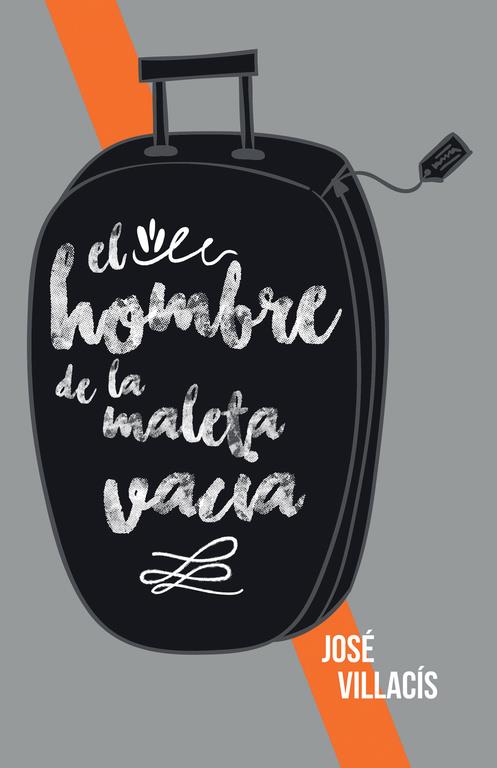 HOMBRE DE LA MALETA VACÍA, EL | 9788491124894 | VILLACÍS, JOSÉ