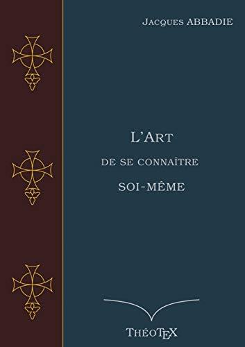 ART DE SE CONNAITRE SOI-MEME, L' | 9782322189090 | ABBADIE, JACQUES