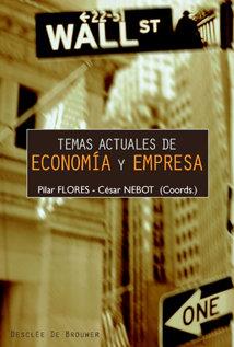 TEMAS ACTUALES DE ECONOMIA Y EMPRESA | 9788433020468 | FLORES, PILAR / NEBOT, CESAR