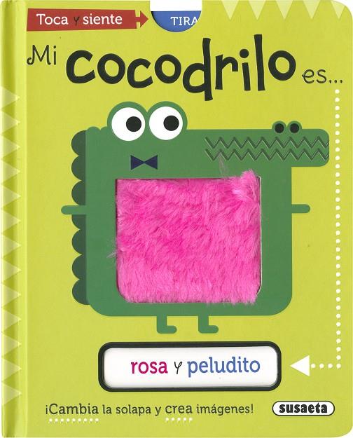 MI COCODRILO ES... | 9788467793154 | EDICIONES, SUSAETA