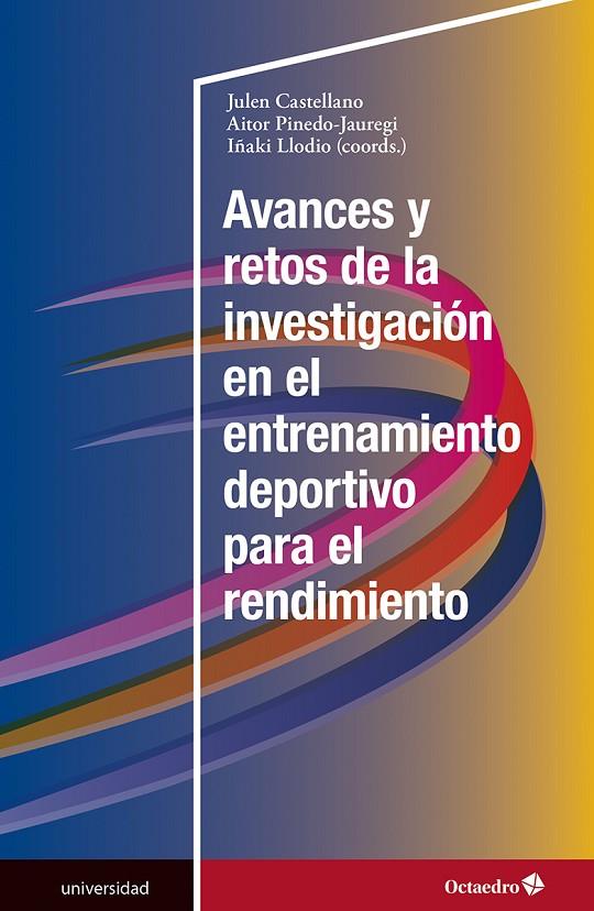 AVANCES Y RETOS DE LA INVESTIGACIÓN EN EL ENTRENAMIENTO DEPORTIVO PARA EL RENDIMIENTO | 9788410282421