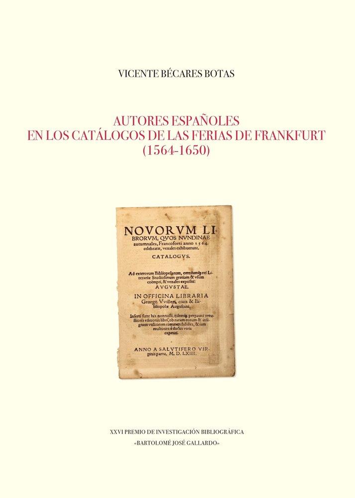 AUTORES ESPAÑOLES EN LOS CATÁLOGOS DE LAS FERIAS DEFRANKFURT | 9788498528534 | BECARES BOTAS, VICENTE