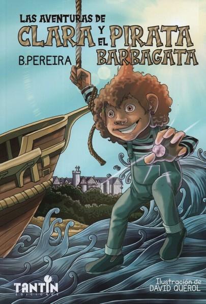 AVENTURAS DE CLARA Y EL PIRATA BARBAGATA, LAS | 9788412997842 | PEREIRA, B.