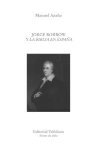 JORGE BORROW Y LA BIBLIA EN ESPAÑA | 9788494210396 | AZAÑA, MANUEL