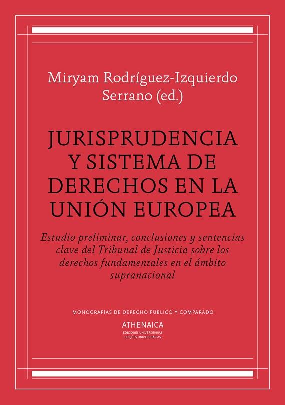 JURISPRUDENCIA Y SISTEMA DE DERECHOS EN LA UNIÓN EUROPEA | 9788416770281 | RODRÍGUEZ-IZQUIERDO SERRANO, MIRYAM