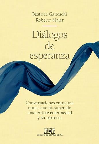 DIÁLOGOS DE ESPERANZA | 9788416803071 | GATTESCHI, BEATRICE / MAIER, ROBERTO