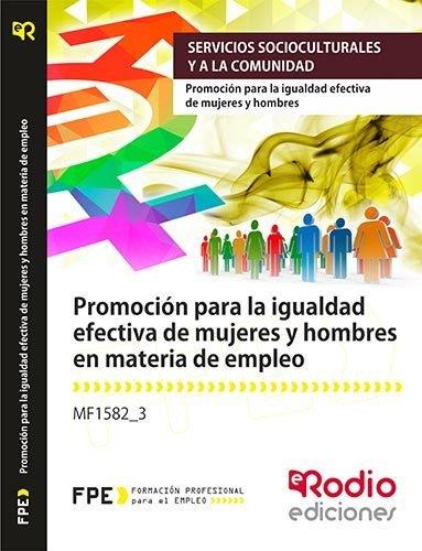 MF1582_3 PROMOCION PARA LA IGUALDAD EFECTIVA DE MUJERES Y HOMBRES EN MATERIA DE EMPLEO. | 9788417287689 | VARIOS AUTORES