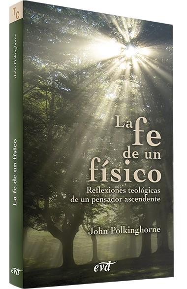 FE DE UN FÍSICO, LA | 9788481697476 | POLKINGHORNE, JOHN