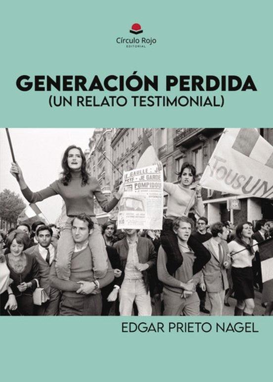 GENERACIÓN PERDIDA | 9788410736658 | PRIETO NAGEL, EDGAR