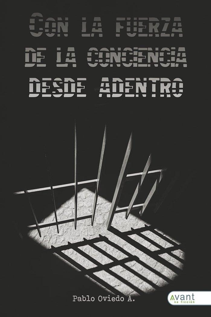 FUERZA DE LA CONCIENCIA DESDE DENTRO, LA | 9788418460777 | OVIEDO A., PABLO