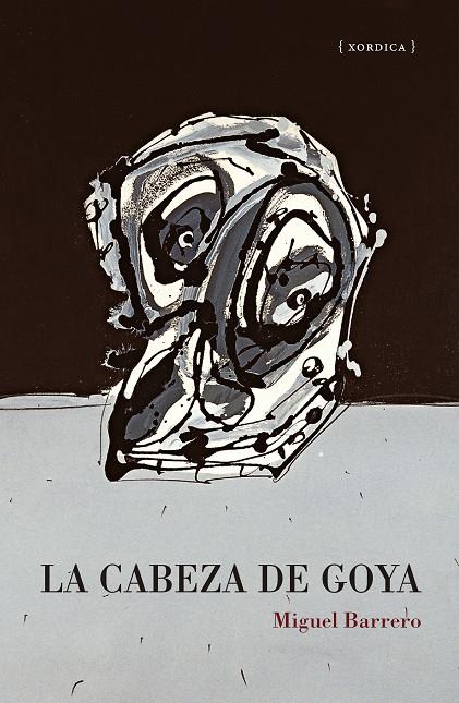 CABEZA DE GOYA, LA | 9788416461769 | BARRERO, MIGUEL