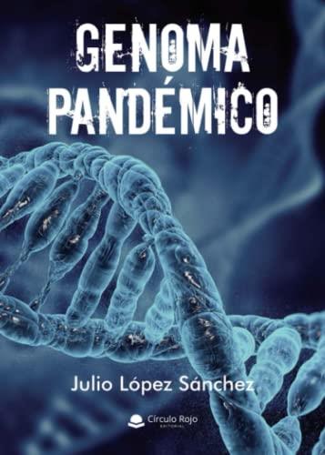 GENOMA PANDÉMICO | 9788411152525 | LOPEZ SANCHEZ, JULIO