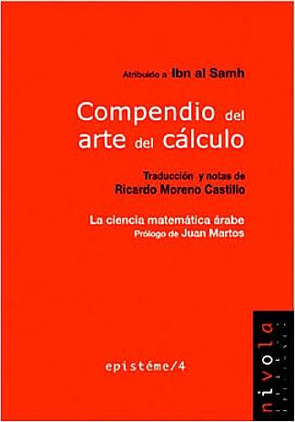 TRADUCCIÓN DE UN MANUSCRITO MATEMÁTICO ÁRABE DE LA BIBLIOTECA DE EL ESCORIAL, EL NÚMERO 973 DEL CATÁLOGO DE DEREMBOURG (968 EN EL DE CASIRI) | 9788495599483 | IBN AL SAMH