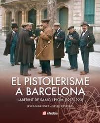 PISTOLERISME A BARCELONA (1917-1923), EL | 9788419736642 | REVELLES, DAVID / MARTÍNEZ, JESÚS