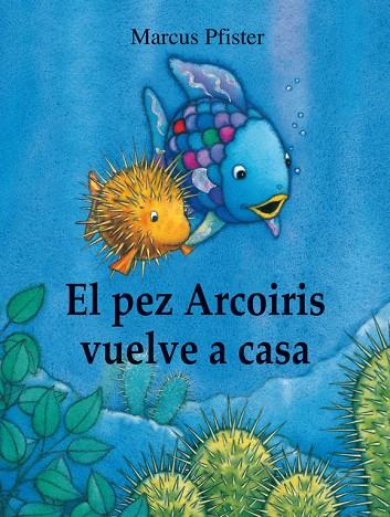 PEZ ARCOÍRIS VUELVE A CASA, EL | 9788448840662 | PFISTER, MARCUS