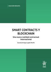 SMART CONTRACTS Y BLOCKCHAIN. UNA REALIDAD CONTRACTUAL INTERNACIONAL | 9788411305952 | LUPIÁN MORFÍN, GERARDO ENRIQUE