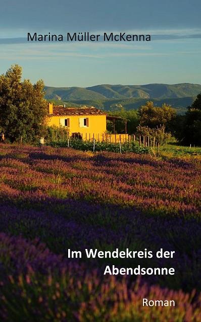 IM WENDEKREIS DER ABENDSONNE | 9783750421189 | MULLER MCKENNA, MARINA