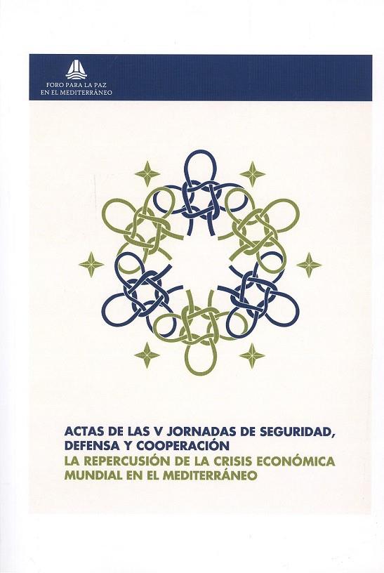 ACTAS DE LAS V JORNADAS DE SEGURIDAD, DEFENSA Y COOPERACIÓN | 9788497473996 | VIDAL DELGADO, RAFAEL