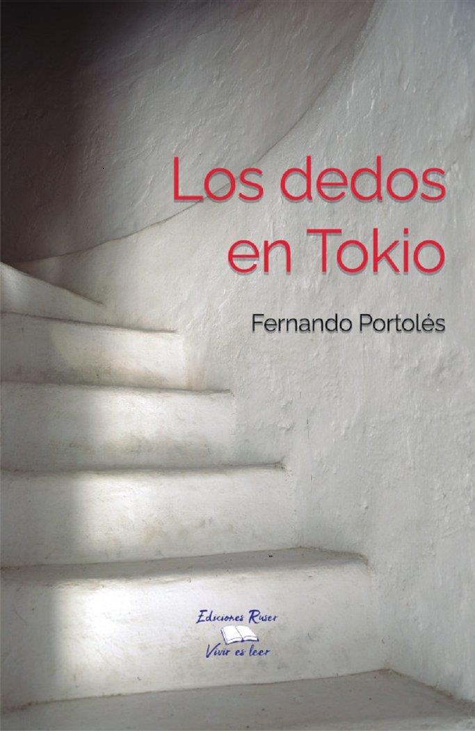 DEDOS EN TOKIO, LOS | 9788412214765 | PORTOLÉS REBOUL, FERNANDO