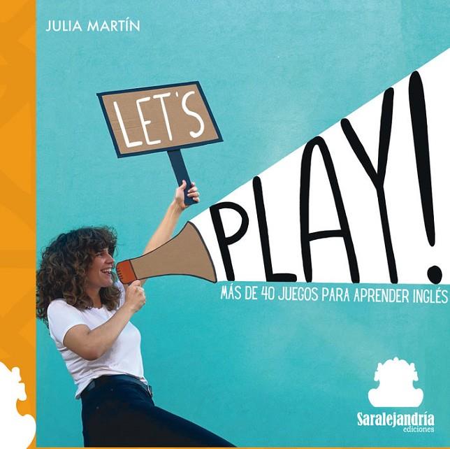 LET'S PLAY! | 9788419104038 | MARTÍN BALLESTÍN, JULIA
