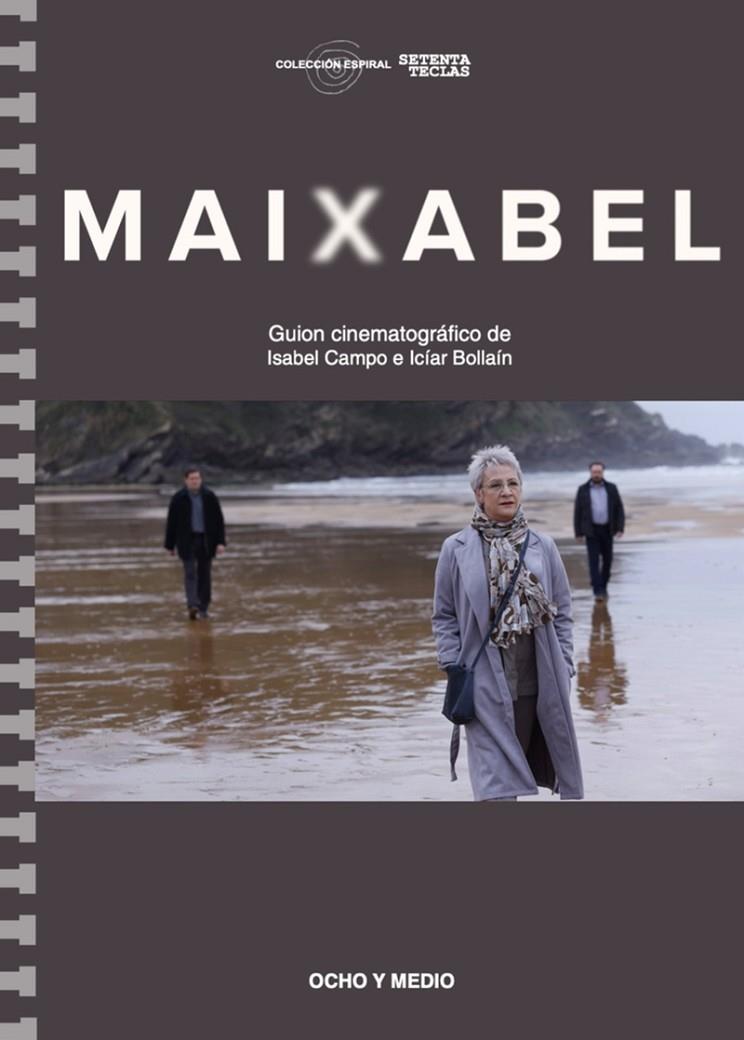 MAIXABEL | 9788494953460 | BOLLAIN, ICÍAR / CAMPO, ISABEL