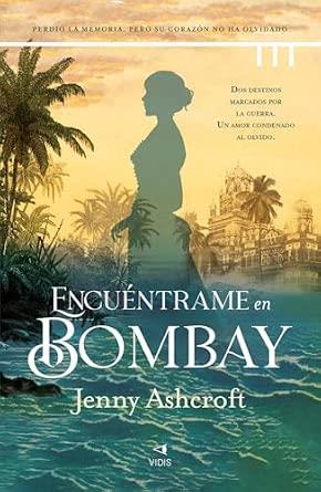 ENCUÉNTRAME EN BOMBAY | 9788419767943 | ASHCROFT, JENNY