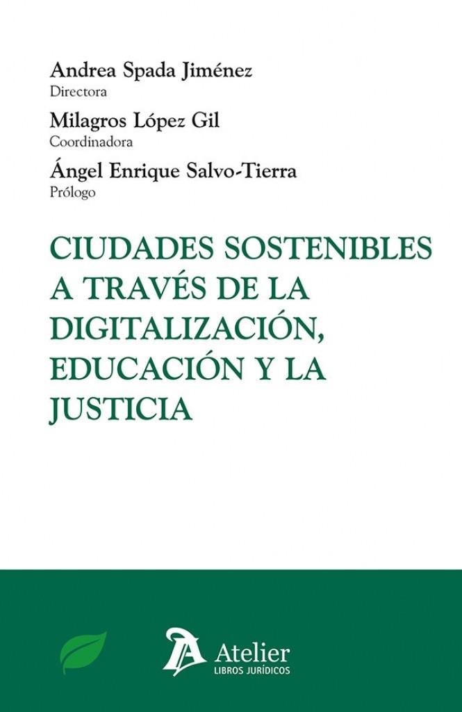 CIUDADES SOSTENIBLES A TRAVÉS DE LA DIGITALIZACIÓN, EDUCACIÓN Y JUSTICIA | 9791388096945 | SPADA JIMÉNEZ, ANDREA