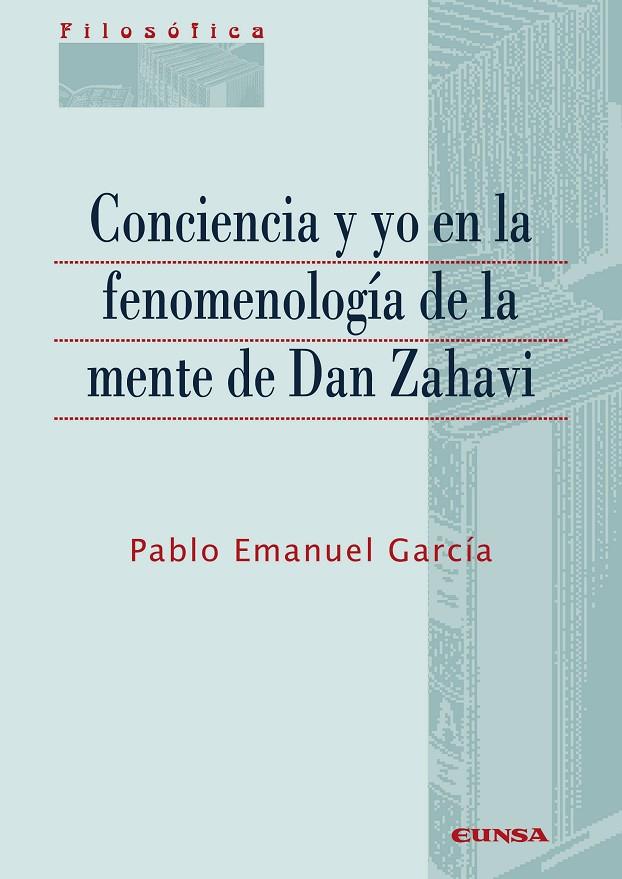 CONCIENCIA Y YO EN LA FENOMENOLOGÍA DE LA MENTE DE DAN ZAHAVI | 9788431338022 | EMANUEL GARCÍA, PABLO
