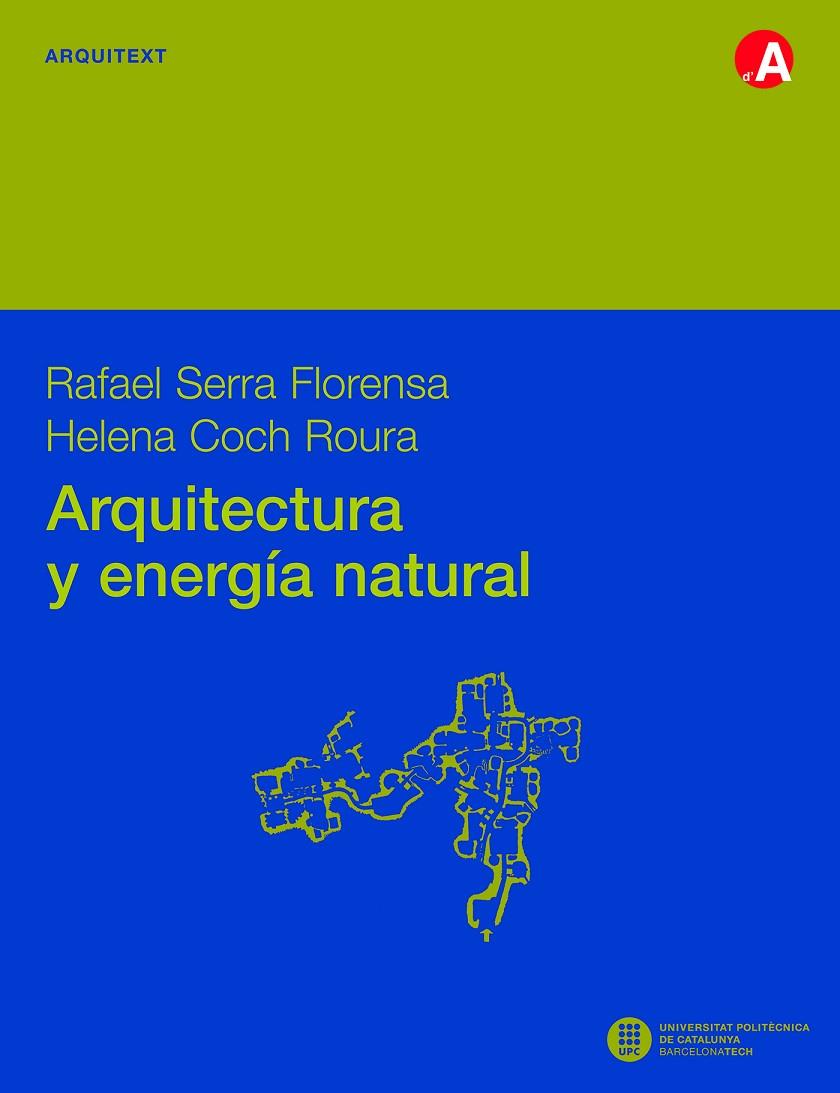 ARQUITECTURA Y ENERGÍA NATURAL | 9788498807905 | SERRA FLORENSA, RAFAEL / COCH ROURA, HELENA