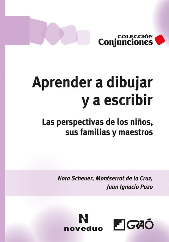 APRENDER A DIBUJAR Y A ESCRIBIR | 9788499806747 | SCHEUER RUBIÑOS, NORA / DE LA CRUZ, MONTSERRAT / POZO, JUAN IGNACIO