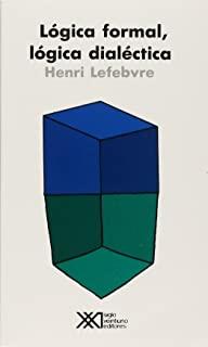 LOGICA FORMAL LOGICA DIALECTICA | 9789682316777 | LEFEVRE, HENRI