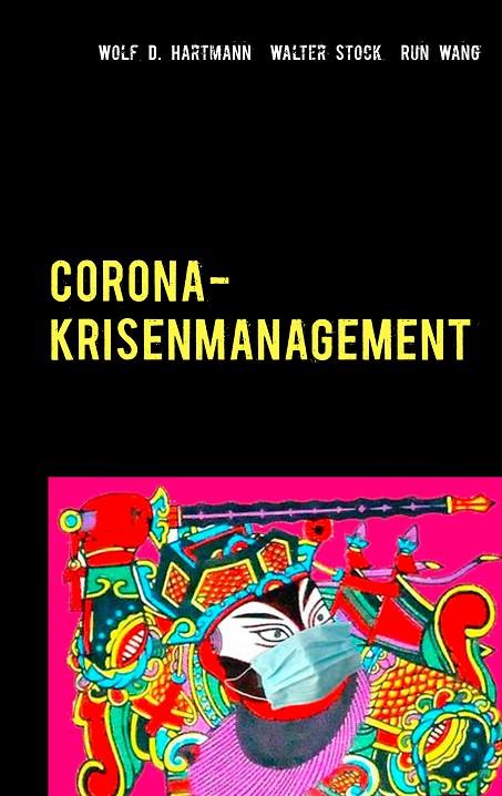 CORONA-KRISENMANAGEMENT | 9783751922135 | HARTMANN, WOLF D. / STOCK, WALTER / WANG, RUN