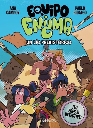 EQUIPO ENIGMA 01. UN LÍO PREHISTÓRICO | 9788414359808 | CAMPOY, ANA