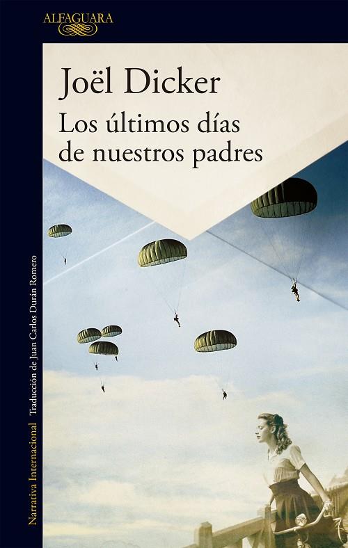 ÚLTIMOS DÍAS DE NUESTROS PADRES, LOS | 9788420417219 | DICKER, JOEL
