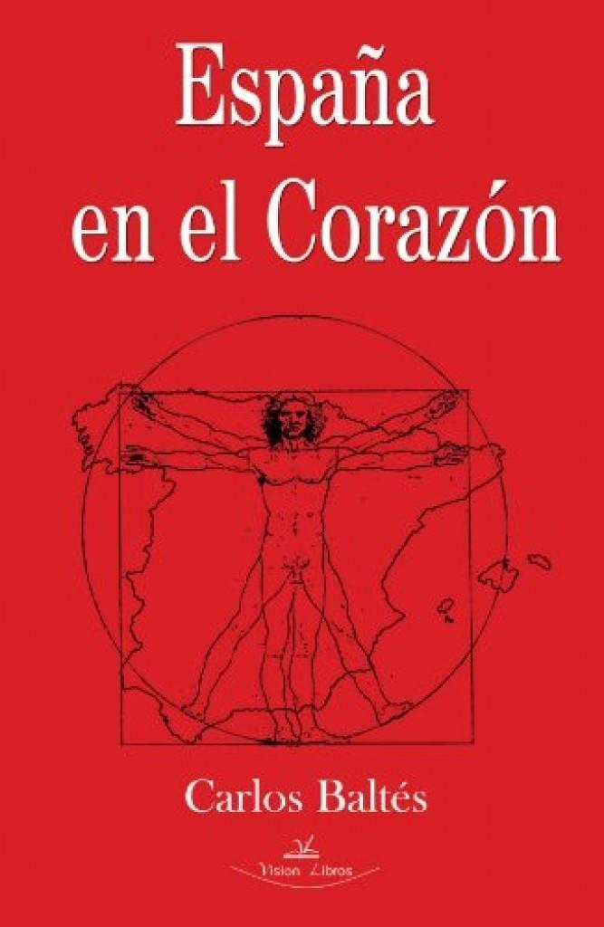 ESPAÑA EN EL CORAZÓN | 9788498866551 | BALTÉS HORCHE, CARLOS